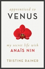 Cover art for Apprenticed to Venus: My Secret Life with Anas Nin