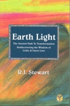 Cover art for Earth Light: The Ancient Path to Transformation Rediscovering the Wisdom of Celtic & Faery Lore (Celtic Myth & Legend)