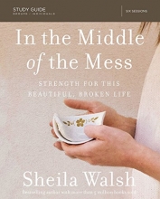 Cover art for In the Middle of the Mess Study Guide: Strength for This Beautiful, Broken Life