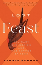 Cover art for Lost Feast: Culinary Extinction and the Future of Food