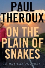Cover art for On the Plain of Snakes: A Mexican Journey