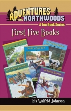 Cover art for Adventures of the Northwoods Set 1: First 5 Books
