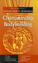 Cover art for Championship Bodybuilding: Chris Aceto's Instruction Book For Bodybuilding