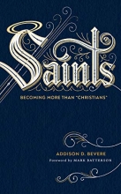 Cover art for Saints: Becoming More Than "Christians"