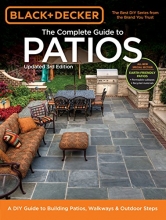 Cover art for Black & Decker Complete Guide to Patios - 3rd Edition: A DIY Guide to Building Patios, Walkways & Outdoor Steps
