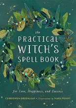 Cover art for The Practical Witch's Spell Book: For Love, Happiness, and Success