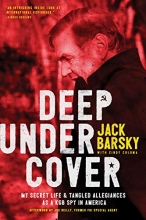Cover art for Deep Undercover: My Secret Life and Tangled Allegiances as a KGB Spy in America