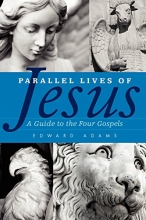 Cover art for Parallel Lives of Jesus: A Guide to the Four Gospels