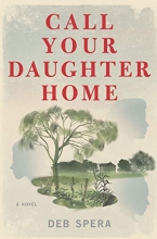 Cover art for Call Your Daughter Home: A Novel