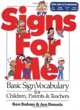 Cover art for Signs for Me: Basic Sign Vocabulary for Children, Parents & Teachers