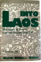 Cover art for Into Laos: The Story of Dewey Canyon Ii/Lam Son 719, Vietnam 1971