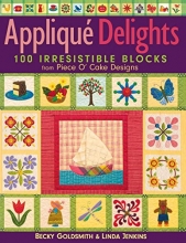 Cover art for Applique  Delights: 100 Irresistible Blocks from Piece O' Cake Designs