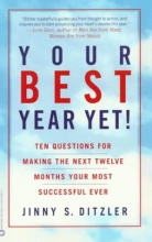 Cover art for Your Best Year Yet!: Ten Questions for Making the Next Twelve Months Your Most Successful Ever