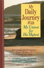 Cover art for My Daily Journey With My Utmost for His Highest: Personal Reflections That Draw Us Closer to God