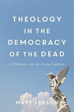 Cover art for Theology in the Democracy of the Dead