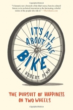 Cover art for It's All About the Bike: The Pursuit of Happiness on Two Wheels