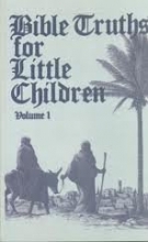 Cover art for Bible Truths for Little Children - Volume 1