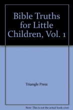 Cover art for Bible Truths for Little Children, Vol. 1