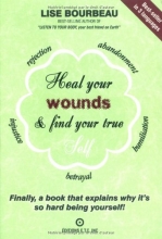 Cover art for Heal Your Wounds and Find Your True Self: Finally A Book That Explains Why It's So Hard Being Yourself