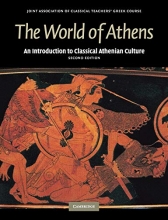 Cover art for The World of Athens: An Introduction to Classical Athenian Culture (Reading Greek)