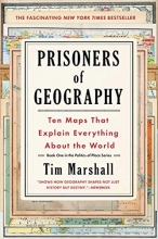 Cover art for Prisoners of Geography: Ten Maps That Explain Everything About the World (1) (Politics of Place)