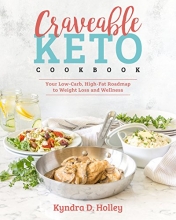 Cover art for Craveable Keto: Your Low-Carb, High-Fat Roadmap to Weight Loss and Wellness (1)