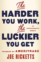 Cover art for The Harder You Work, the Luckier You Get: An Entrepreneur's Memoir