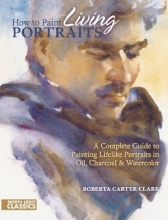 Cover art for How to Paint Living Portraits (North Light Classics)