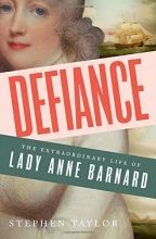 Cover art for Defiance: The Extraordinary Life of Lady Anne Barnard