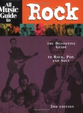 Cover art for All Music Guide to Rock: The Definitive Guide to Rock, Pop, and Soul (3rd Edition)