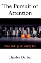 Cover art for The Pursuit of Attention: Power and Ego in Everyday Life