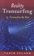 Cover art for Reality Transurfing 3: Forward to the Past