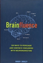 Cover art for Brainfluence: 100 Ways to Persuade and Convince Consumers with Neuromarketing
