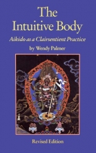 Cover art for The Intuitive Body: Aikido as a Clairsentient Practice