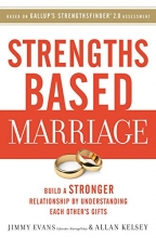Cover art for Strengths Based Marriage: Build a Stronger Relationship by Understanding Each Other's Gifts