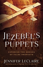 Cover art for Jezebel's Puppets: Exposing the Agenda of False Prophets