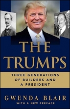 Cover art for The Trumps: Three Generations of Builders and a President