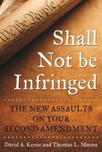 Cover art for Shall Not Be Infringed: The New Assaults on Your Second Amendment