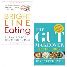 Cover art for Bright Line Eating [Hardcover], The Gut Makeover Recipe Book 2 Books Collection Set