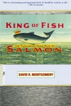 Cover art for King of Fish: The Thousand-Year Run of Salmon