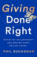 Cover art for Giving Done Right: Effective Philanthropy and Making Every Dollar Count