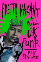 Cover art for Pretty Vacant: A History of UK Punk (Cappella Books)