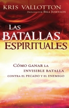 Cover art for Las Batallas Espirituales: Cmo ganar la invisible batalla contra el pecado y el enemigo (Spanish Edition)