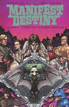 Cover art for Manifest Destiny Volume 3: Chiroptera & Carniformaves (Manifest Destiny Tp)