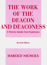 Cover art for The Work of the Deacon & Deaconess. (Work of the Church)