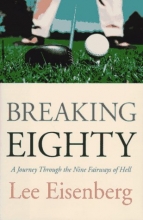 Cover art for Breaking Eighty: A Journey Through the 9 Fairways of Hell