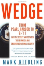 Cover art for Wedge: From Pearl Harbor to 9/11--How the Secret War between the FBI and CIA Has Endangered National Security