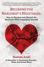 Cover art for Becoming the Narcissist's Nightmare: How to Devalue and Discard the Narcissist While Supplying Yourself