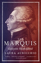 Cover art for The Marquis: Lafayette Reconsidered