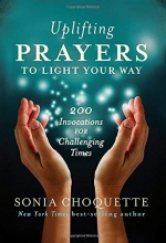 Cover art for Uplifting Prayers to Light Your Way: 200 Invocations for Challenging Times